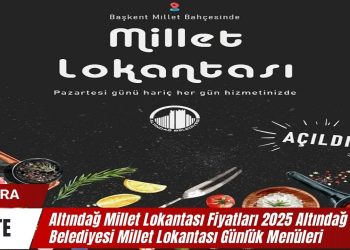 Altındağ Millet Lokantası 2025 Yemek Fiyatları ve Günlük Menü Detayları