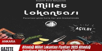 Altındağ Millet Lokantası 2025 Yemek Fiyatları ve Günlük Menü Detayları