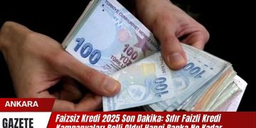 Faizsiz Kredi 2025 Son Dakika: Sıfır Faizli Kredi Kampanyaları Belli Oldu! Hangi Banka Ne Kadar Veriyor?