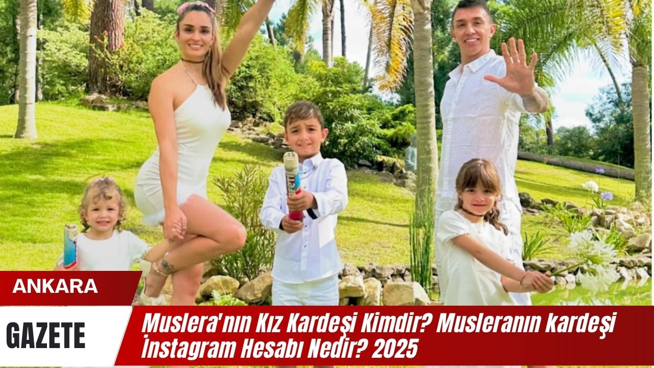 Musleranin Kiz Kardesi Kimdir Musleranin kardesi Instagram Hesabi Nedir 2025 1