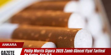 Philip Morris Sigara 2025 Zamlı Güncel Fiyat Tarifesi Ne Kadar, Kaç TL?