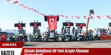 Sincan Belediyesi 69 Yeni Araçla Filosunu Güçlendirdi!